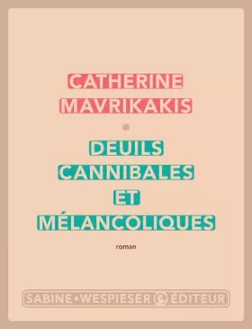 Couverture du produit · Deuils cannibales et mélancoliques