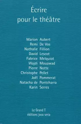 Couverture du produit · Ecrire pour le théâtre : Volume 16