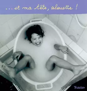 Couverture du produit · Et ma tête, alouette !