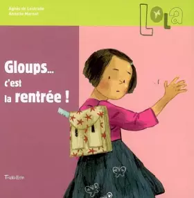 Couverture du produit · Lola, Tome 3 : Gloups...C'est la rentrée