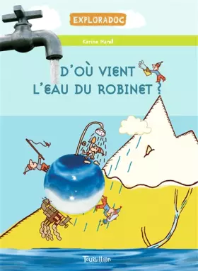 Couverture du produit · D'où vient l'eau du robinet ?