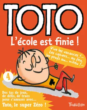 Couverture du produit · Toto, Tome 4 : L'école est finie !
