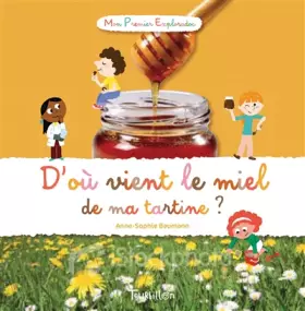 Couverture du produit · D'où vient le miel de ma tartine ?