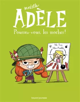 Couverture du produit · Mortelle Adèle, Tome 05: Poussez-vous les moches