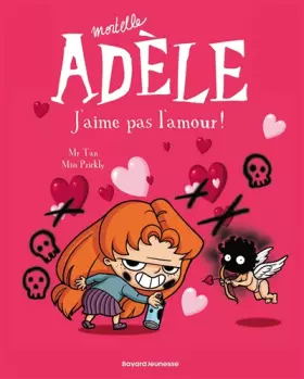 Couverture du produit · Mortelle Adèle, tome 4 : J'aime pas l'amour