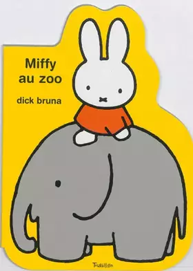 Couverture du produit · Miffy au zoo
