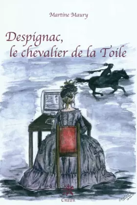 Couverture du produit · Despignac, le chevalier de la Toile