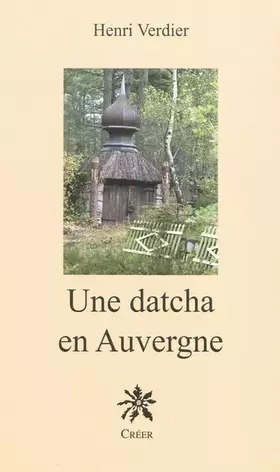 Couverture du produit · Une datcha en Auvergne