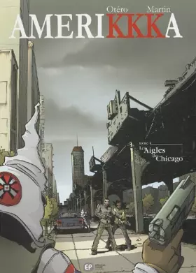 Couverture du produit · AMERIKKKA T04 LES AIGLES DE CHICAGO