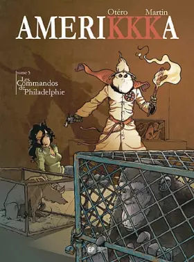 Couverture du produit · AMERIKKKA T05 LES COMMANDOS DE PHILADELPHIE