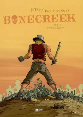 Couverture du produit · Bonecreek, Tome 1 : Stanley White