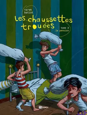 Couverture du produit · Les chaussettes trouées, Tome 3 : La pension