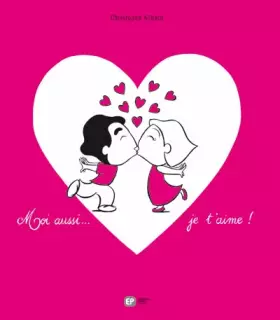 Couverture du produit · MOI AUSSI... JE T'AIME !