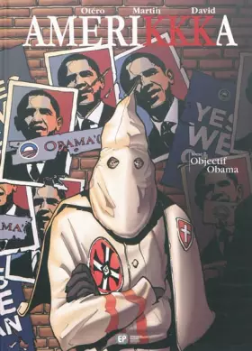 Couverture du produit · AMERIKKKA T07 OBJECTIF OBAMA