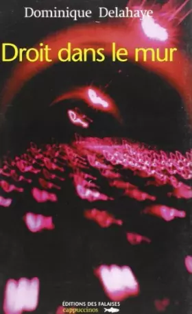 Couverture du produit · DROIT DANS LE MUR