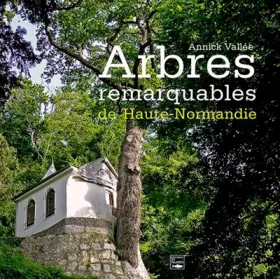 Couverture du produit · Arbres Remarquables De Haute-Normandie