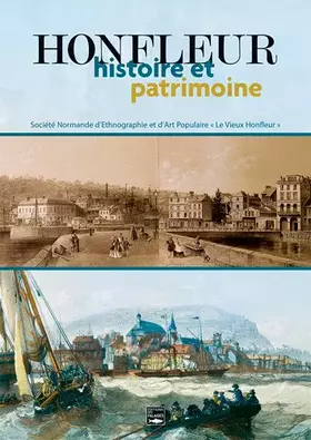 Couverture du produit · Honfleur, Histoire Et Patrimoine