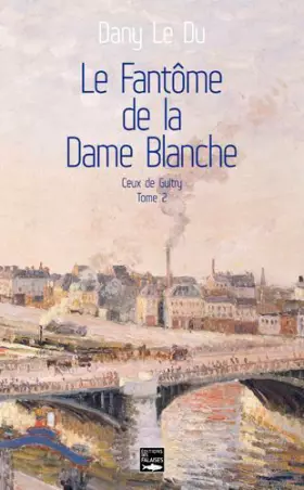 Couverture du produit · Le Fantome De La Dame Blanche