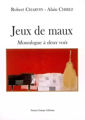 Couverture du produit · Jeux de maux: Monologue à deux voix