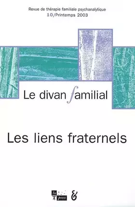 Couverture du produit · Le Divan familiale, numéro 10 : Les Liens fraternels