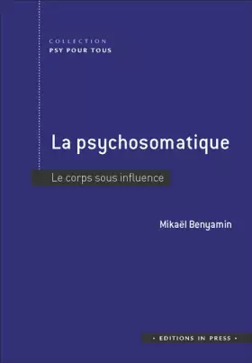Couverture du produit · La psychosomatique: Le corps sous influence