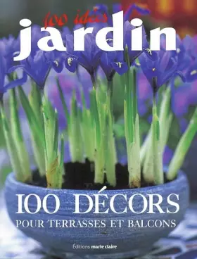 Couverture du produit · 100 compositions pour terrasses et balcons