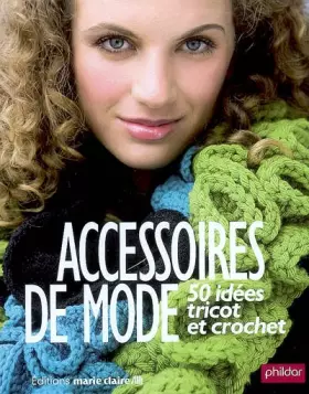 Couverture du produit · Accessoires de mode: 50 idées tricot et crochet