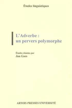 Couverture du produit · L'adverbe: un pervers polymorphe