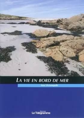 Couverture du produit · La vie en bord de mer Océanopolis