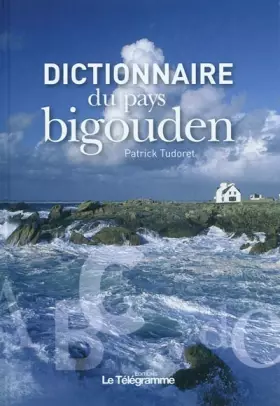 Couverture du produit · DICTIONNAIRE DU PAYS BIGOUDEN