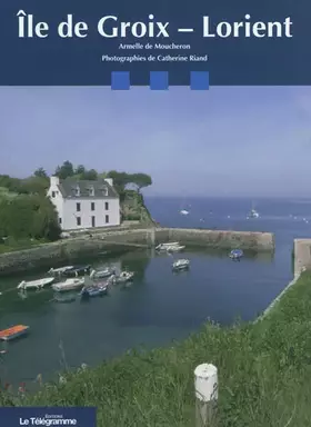 Couverture du produit · ILE DE GROIX - LORIENT