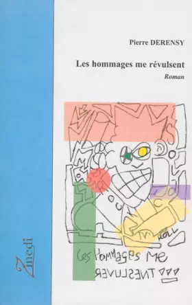 Couverture du produit · Les hommages me révulsent