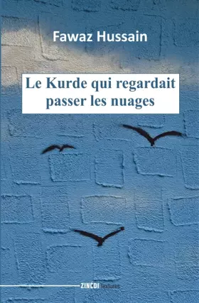 Couverture du produit · Le Kurde qui regardait passer les nuages