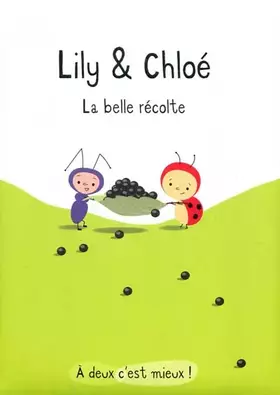 Couverture du produit · Lily & Chloé : La belle récolte