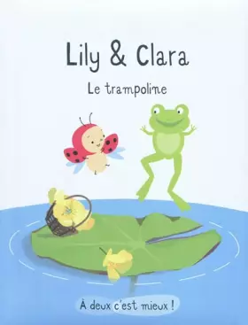 Couverture du produit · Lily & Clara : Le trampoline