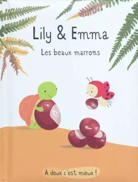 Couverture du produit · Lily & Emma : Les beaux marrons