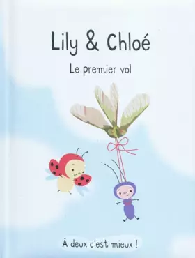 Couverture du produit · Lily & Chloé : Le premier vol