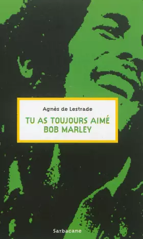 Couverture du produit · Tu as toujours aimé Bob Marley