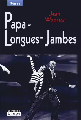 Couverture du produit · Papa-Longues-Jambes (grands caractères)