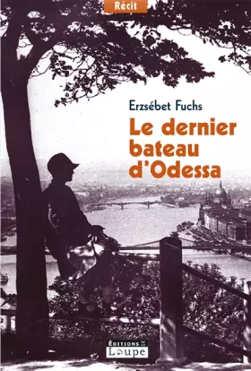 Couverture du produit · Le dernier bateau d'Odessa (grands caractères)