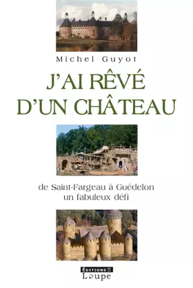 Couverture du produit · J'ai rêvé d'un château (grands caractères)