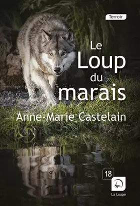 Couverture du produit · Le Loup du Marais (Grands caractères)