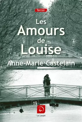 Couverture du produit · Les Amours de Louise (Grands Caractères)