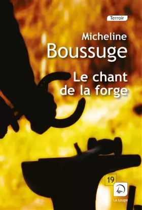 Couverture du produit · Le chant de la forge