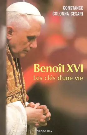 Couverture du produit · Benoît XVI : Les clés d'une vie
