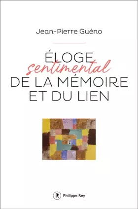 Couverture du produit · Éloge sentimental de la mémoire et du lien