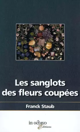 Couverture du produit · Les sanglots des fleurs coupées