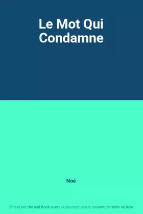 Couverture du produit · Le Mot Qui Condamne