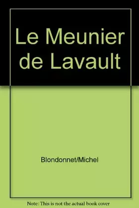 Couverture du produit · Le Meunier de Lavault