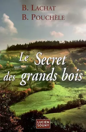 Couverture du produit · Le Secret des grands bois
